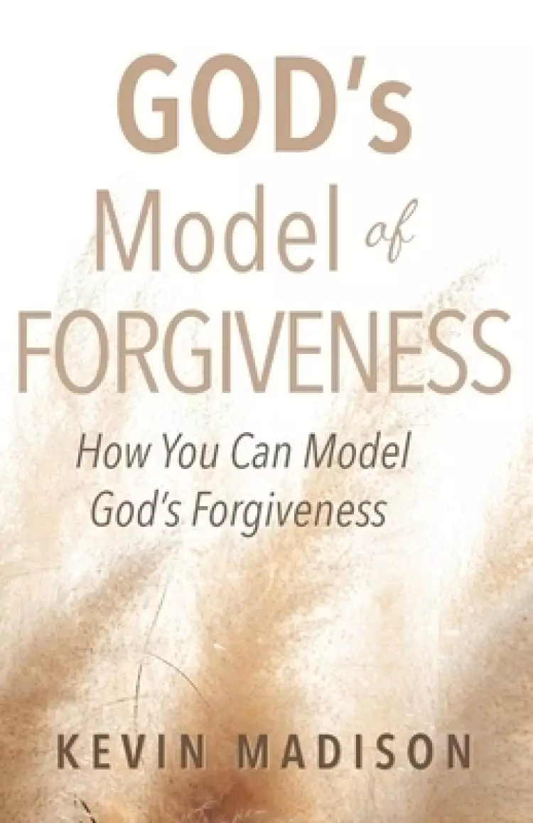 God's Model of Forgiveness