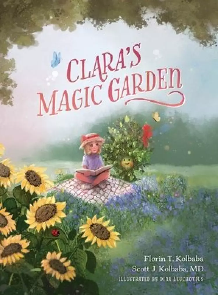 Clara's Magic Garden: Experience A Classic Bedtime Story