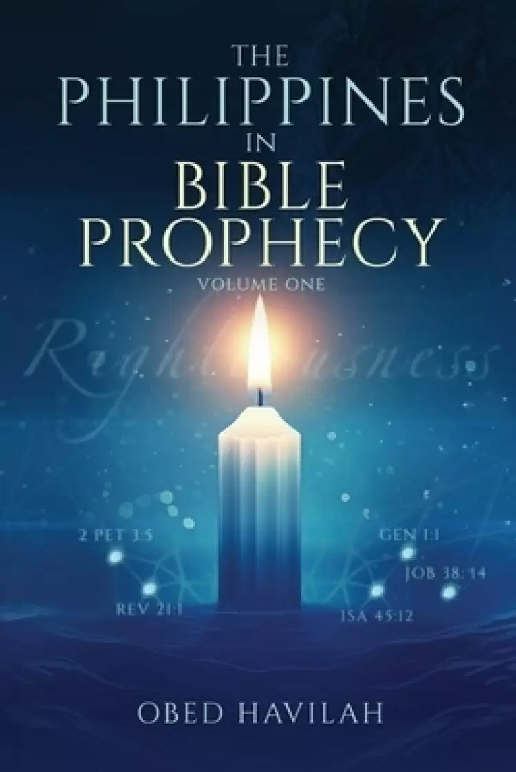 The Philippines in Bible Prophecy Volume 1: Know Your Truth, Know Your Root, Know Your Destiny