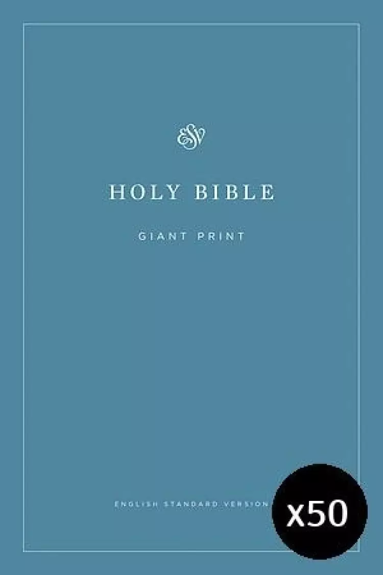 ESV Giant Print Bible, Paperback Pack of 50