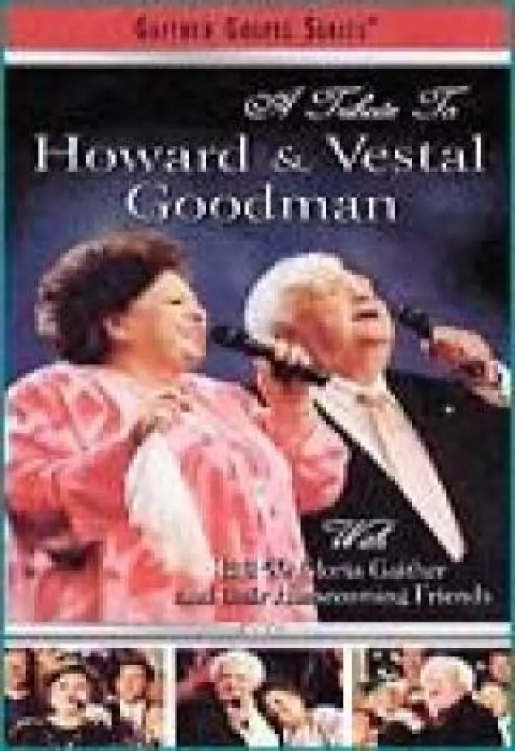 Tribute To Howard And Vestal Goodman Dvd
