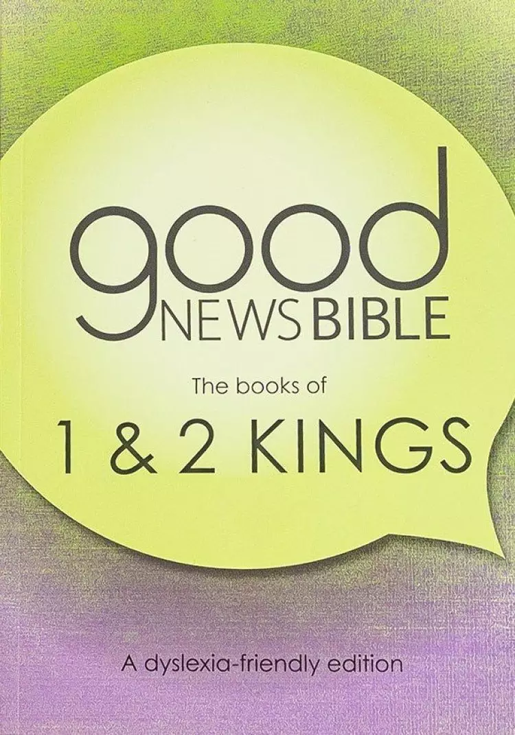 1 and 2 Kings Dyslexia-Friendly Edition Good News Bible (GNB)