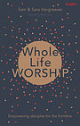 Whole Life Worship