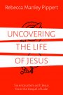 Uncovering the Life of Jesus