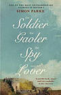 The Soldier, the Gaoler, The Spy, and her Lover