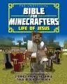 The Unofficial Bible for Minecrafters: Life of Jesus