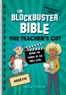 The Blockbuster Bible The Teacher's Cut