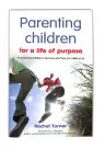 Parenting Children for a Life of Purpose