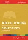 Holy Habits Group Studies: Biblical Teaching