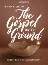 Gospel on the Ground - Bible Study Book with Video Access