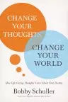 Change Your Thoughts, Change Your World