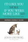 I'd Like You More If You Were More Like Me Member Connect Guide