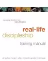 Real Life Discipleship Training Manua