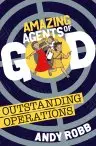 Amazing Agents of God Outstanding Operations
