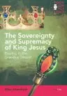 Sovereignty And Supremacy Of King Jesus
