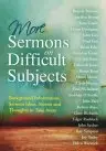 More Sermons on Difficult Subjects