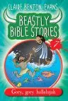 Beastly Bible Stories Volume 7