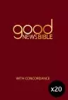 Good News Bible with Concordance Pack of 20