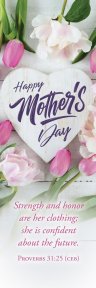 Bookmark-Mother's Day-Strength And HonorProv 31:25 CEB (Pack of 25)
