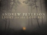 Light For The Lost Boy - Andrew Peterson