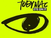 Eye On It - Toby Mac