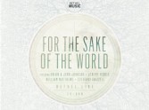 For The Sake Of The World - Bethel Live