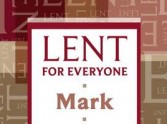 Lent for Everyone: Mark - a new Lent course for 2012. by Tom Wright