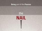 The Nail - being part of the Passion:  a new Lent course for 2012.  by Stephen Cottrell.