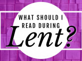 What Should I Read During Lent?