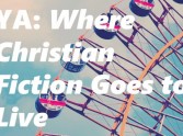 YA: Where Christian Fiction goes to Live