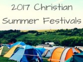 Christian Summer Festivals 2017