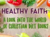 Healthy Faith - A look at Christian Diet Books
