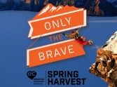 Spring Harvest 2018 - Only the Brave