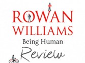 Being Human by Rowan Williams - Review