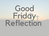 Good Friday Reflection