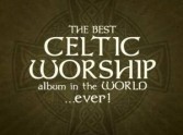 The Best Celtic Worship Album in the World...