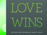 Revelation or Heresy? Rob Bell's 'Love Wins'