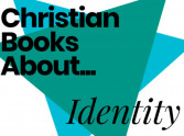 Christian Books About Identity