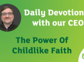 The Power Of Childlike Faith