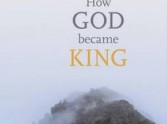 How God became King: the Jesus of the Gospels