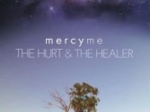 The Hurt And The Healer - Mercy Me