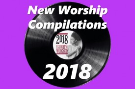 New Worship Compilations New Worship Compilations