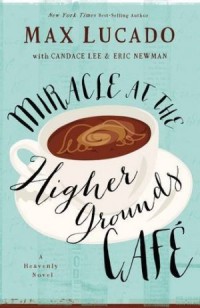 Miracles at the Higher Ground Cafe