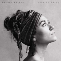 Look Up Child by Lauren Daigle