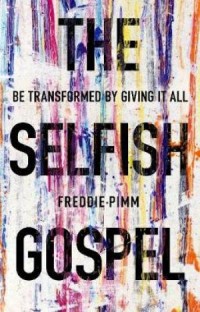 The Selfish Gospel, Freddie Pimm