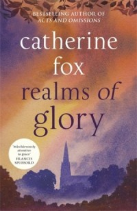 Realms of Glory - Catherine Fox