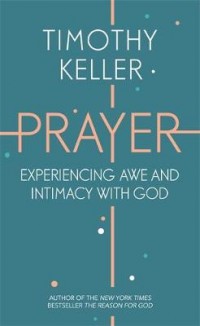 Prayer by Timothy J. Keller