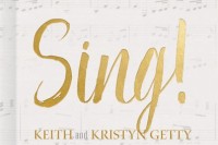 Sing! Keith & Kristyn Getty