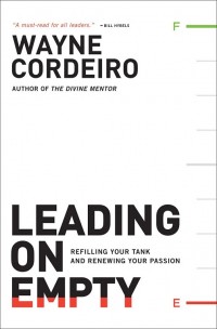 Leading On Empty by Wayne Cordeiro