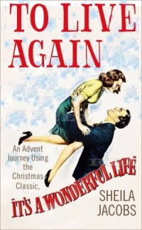 To Live again - It's a Wonderful Life